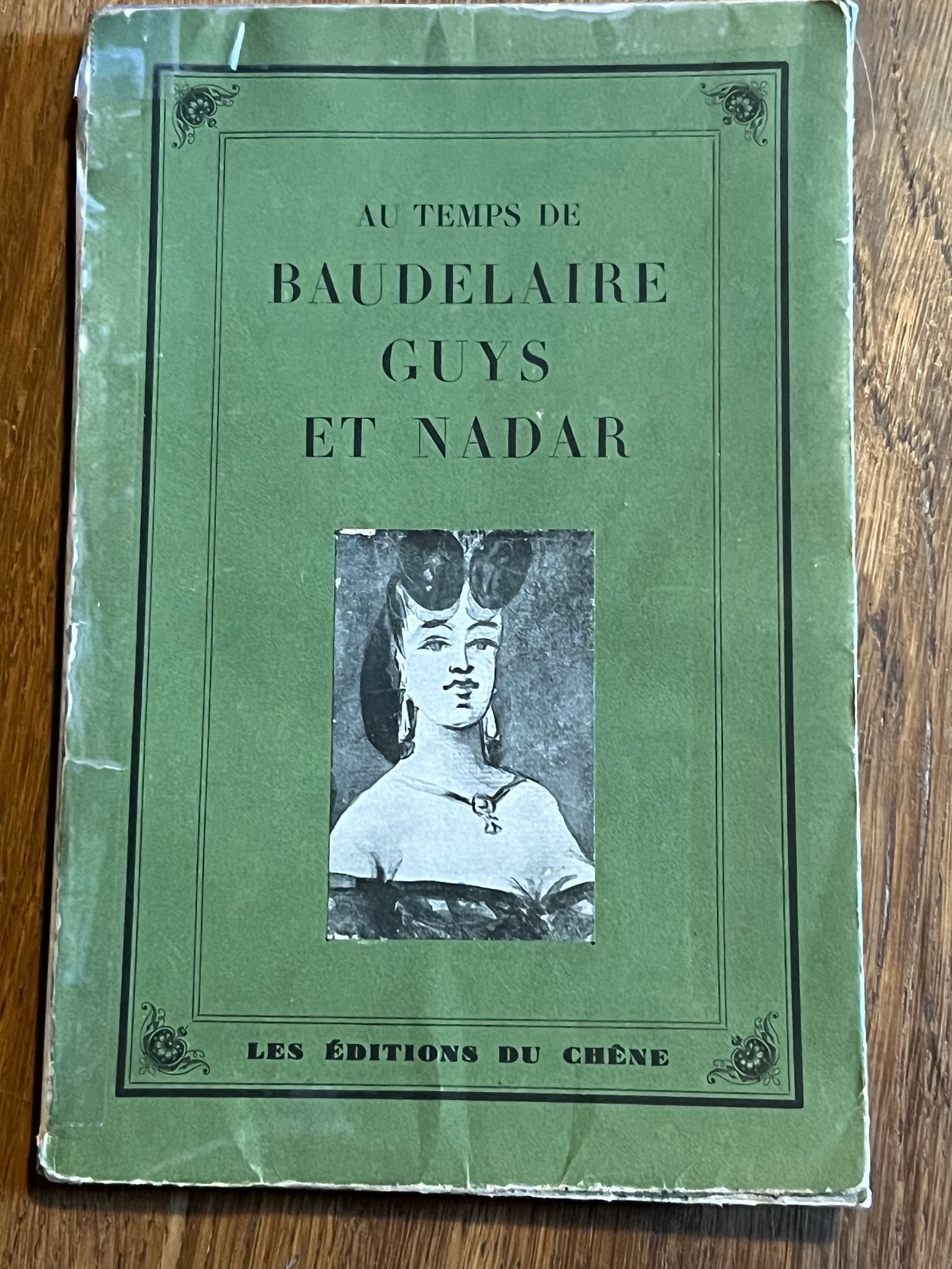 Au temps de Baudelaire, Guys et Nadar - Anne d'Eugny & René Coursaget - 1945 | Témoignage exceptionnel sur le Paris du Second Empire à travers trois figures artistiques majeures | Aufildeslivres.fr