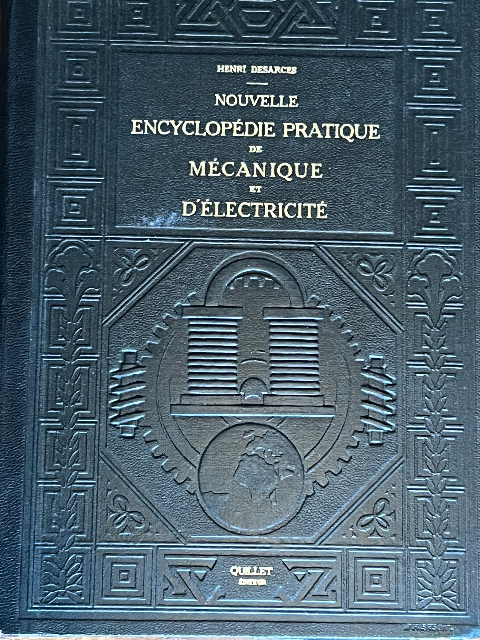 Nouvelle encyclopédie pratique de Mécanique et d'Electricité - Henri Desarces - 1924 | Référence majeure de l'entre-deux-guerres pour les techniques mécaniques et électriques | Aufildeslivres.fr