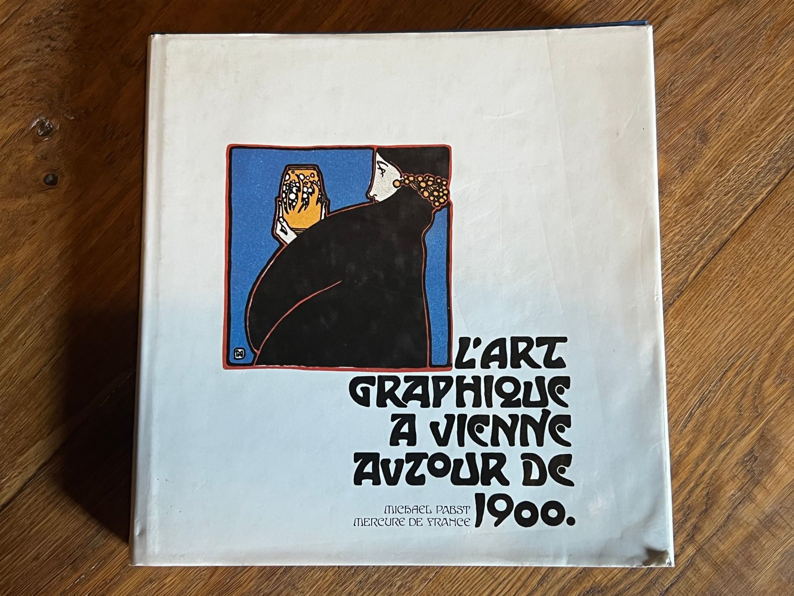 L'Art Graphique à Vienne autour de 1900 - Michael Pabst - 1985 | Provenance exceptionnelle: exemplaire de Monique Roy Gaubert, fille de l'illustrateur Sylvain Sauvage | Aufildeslivres.fr